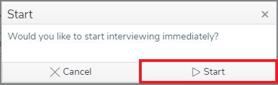 Confirm start interviewing